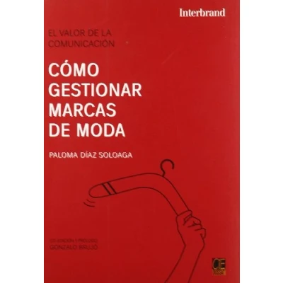Imagen de Como Gestionar Marcas De Moda: El Valor La Comunicacion
