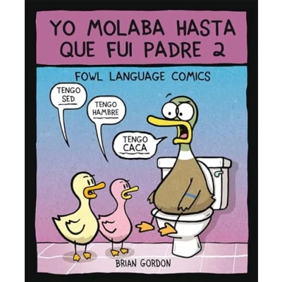 Imagen de Yo molaba hasta que fui padre 2: Fowl Language: 38 (Bridge)