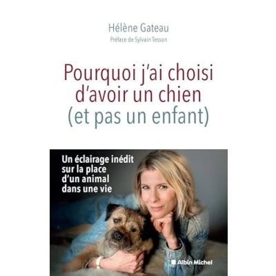 Imagen de Pourquoi J&#039;ai Choisi D&#039;avoir Un Chi Hélène Gateau (autor)