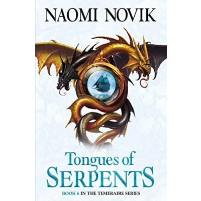 Imagen de Tongues Of Serpents (the Temeraire Series 6)