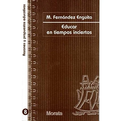 Imagen de Educar en tiempos inciertos (Razones y propuestas educativas)