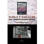 Imagen de Ultras Y Hooligans, Una Tormenta Sobre Europa (SIN COLECCION)