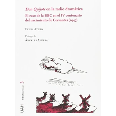 Imagen de Don Quijote en la radio dramática. el caso DE BBC IV centenario del nacimiento Cervantes (1947) (INSTITUTO MIGUEL CERVANTES)
