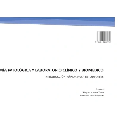 Imagen de Anatomía patológica y laboratorio clínico biomédico: INTRODUCCIÓN RÁPIDA PARA ESTUDIANTES