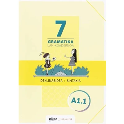 Imagen de Gramatika. Lan koadernoa 7 (A1.1): Deklinabidea + Sintaxia (Hizkuntzak)