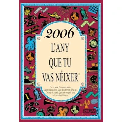 Imagen de 2006 L&#039;any que tu vas néixer