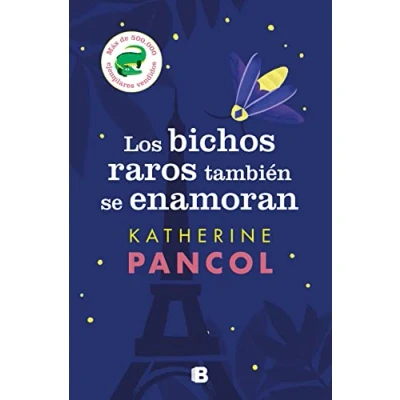 Imagen de Los bichos raros también se enamoran (Ediciones B)