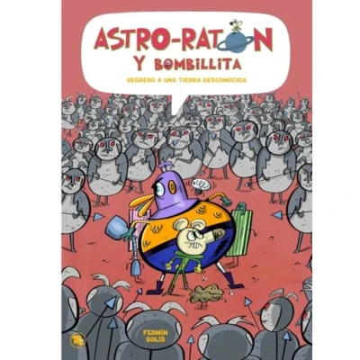 Imagen de ASTRO RATON Y BOMBILLITA 5: Retorno a una tierra desconocida (MAMUT 6+)