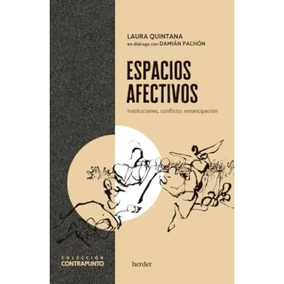 Imagen de Espacios afectivos: Instituciones, conflicto, emancipación (Contrapunto)