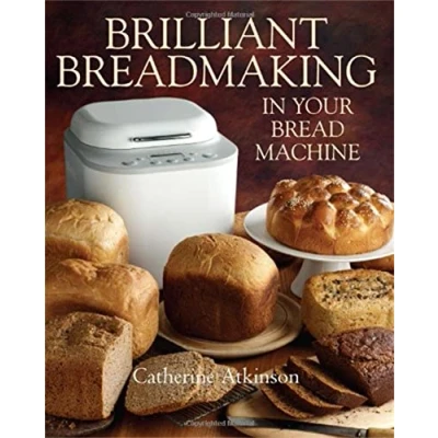 Imagen de Brilliant Breadmaking In Your Bread Machine (ebook)
