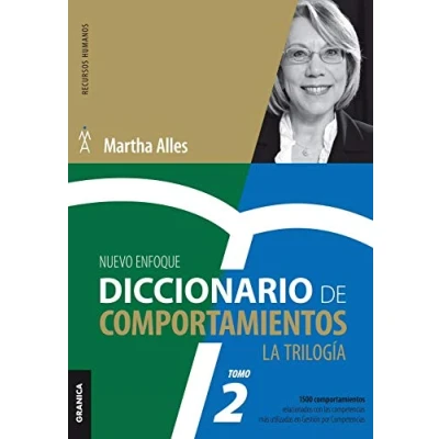 Imagen de Diccionario de Comportamientos. La Trilogía. VOL 2: 1.500 Comportamientos Relacionados Con Las Competencias Más Utilizadas (SIN COLECCION)