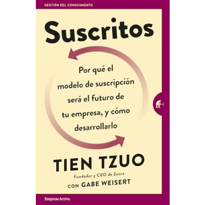 Imagen de Suscritos: ¿Por qué el modelo de suscripción será futuro tu empresa y cómo desarrollarlo? (Gestión del conocimiento)
