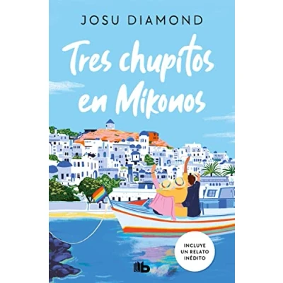 Imagen de Tres chupitos en Mikonos (Trilogía Un cóctel Chueca 3) (Ficción)