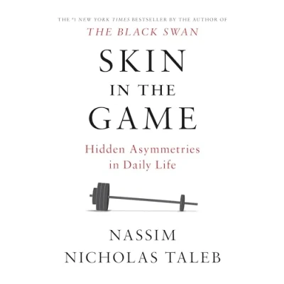 Imagen de Skin In The Game: Hidden Asymmetries Daily Life ( Incerto )