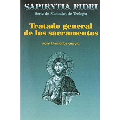 Imagen de Tratado general De Los Sacramentos (Nuev: 4A (SAPIENTIA FIDEI)