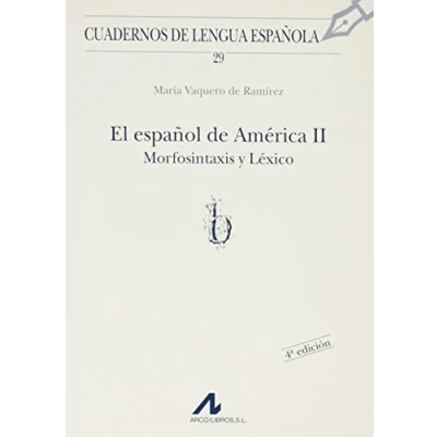 Imagen de El español de América II: morfosintaxis y léxico (b): 29 (Cuadernos lengua española)
