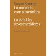 Imagen de La malaltia com a metàfora. sida i les seves metàfores (Els llibres d&#039;Arcàdia)