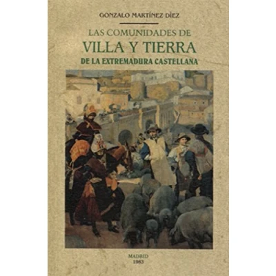 Imagen de Las comunidades de villa y tierra la Extremadura castellana (HISTORIA)