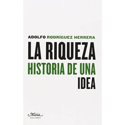 Imagen de Riqueza. Historia De Una Idea (Claves para comprender la economía)