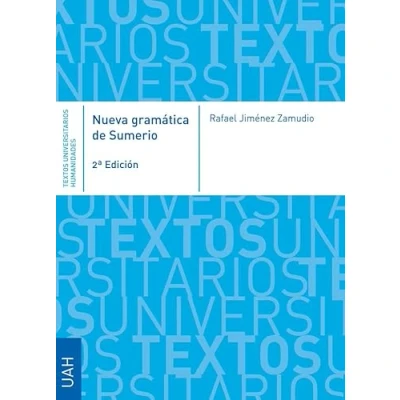 Imagen de Nueva gramática de Sumerio: Segunda edición aumentada (Textos Universitarios Humanidades)