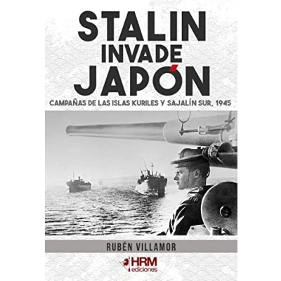 Imagen de Stalin invade Japón: Campañas de las Islas Kuriles y Sajalín Sur, 1945 (HISTORIA MILITAR)