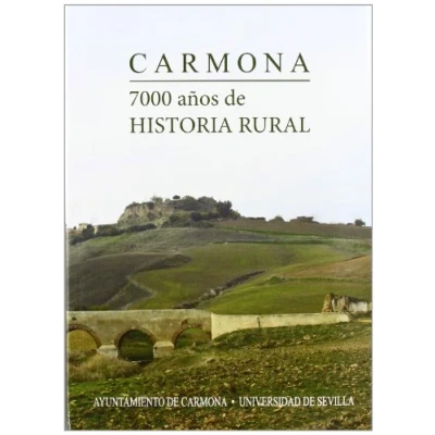 Imagen de Carmona. 7000 años de Historia rural: Actas VII Congreso Carmona: 228 (Historia y Geografía)