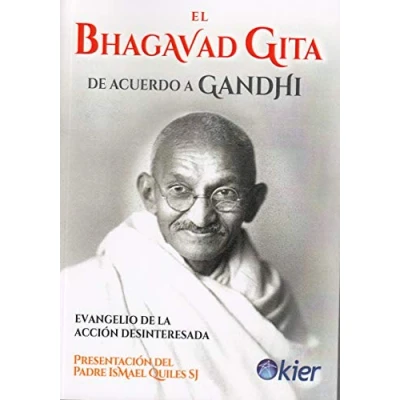 Imagen de Bhagavad Guita de acuerdo a Gandhi, El: Evangelio la acción desinteresada (SIN COLECCION)