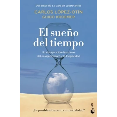 Imagen de El sueño del tiempo: Un ensayo sobre las claves envejecimiento y la longevidad (Divulgación)