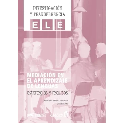 Imagen de mediación en el aprendizaje de lenguas: estrategias y recursos: Un estudio exhaustivo la aplicación enseñanza (Investigación transferencia ELE)