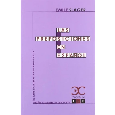 Imagen de Las preposiciones en español (Estudios Gramaticales para la enseñanza del como lengua extranjera. ELE.)
