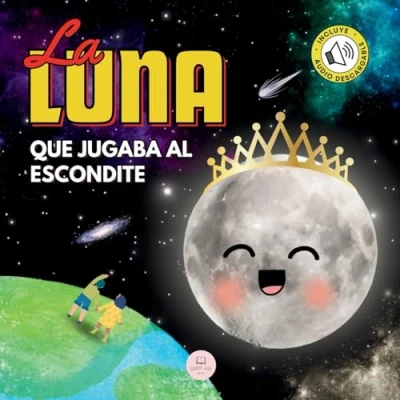 Imagen de La Luna que Jugaba al Escondite: Un cuento infantil para aprender sobre las fases lunares