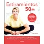 Imagen de Estiramientos 50+: In Programa De Ejercicios Para Incrementar La Flexibilidad, Evitar Lesions y Disfrutar Una Vida activa (Vida deporte)