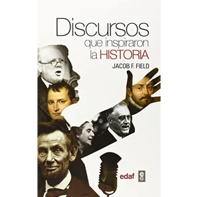 Imagen de DISCURSOS QUE INSPIRARON la HISTORIA (Crónicas de Historia)