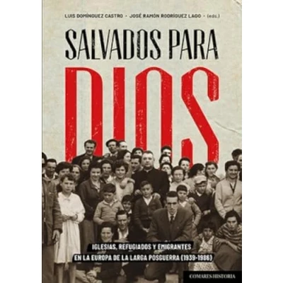 Imagen de Salvados Para Dios. Iglesias Refugiados Y Emigrantes En La Europ A De