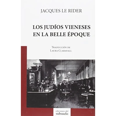 Imagen de Los judíos vieneses en la Belle Époque (ENSAYO)