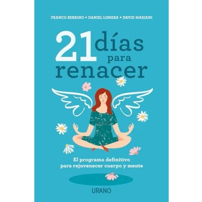 Imagen de 21 días para Renacer: El programa definitivo rejuvenecer cuerpo y mente (Crecimiento personal)