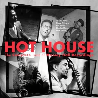 Imagen de Hot House: The Complete Jazz At Massey Hall Recordings (Remastered 2023) (2CD)