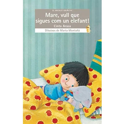 Imagen de Mare, vull que sigues com un elefant!: 209 (El Micalet Galàctic)