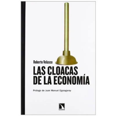 Imagen de Las Cloacas De La Economía 5ª Edición (COLECCION MAYOR)