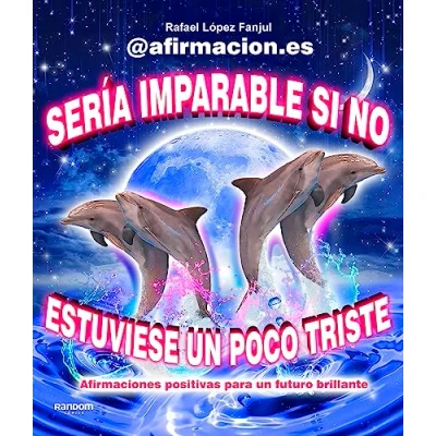 Imagen de Sería imparable si no estuviese un poco triste: Afirmaciones positivas para futuro brillante (Random Cómics)