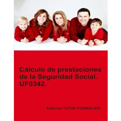 Imagen de Uf0342 Calculo De Prestaciones La Seguridad Social (ed. 2022)