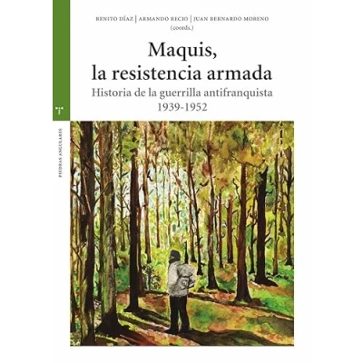 Imagen de Maquis, La resistencia armada: Historia de guerrilla antifranquista 1939 1952 (Estudios históricos Olmeda)