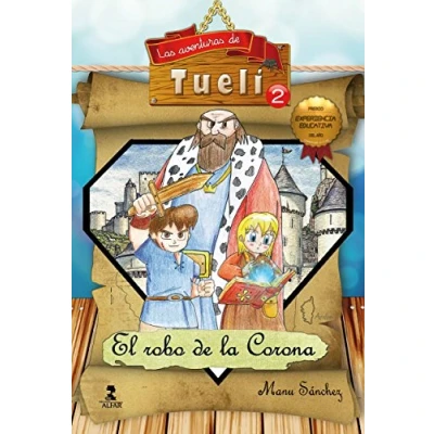 Imagen de Aventuras De Tueli 2, Las. El Robo La Corona (Biblioteca infantil y juvenil) 9788478986293