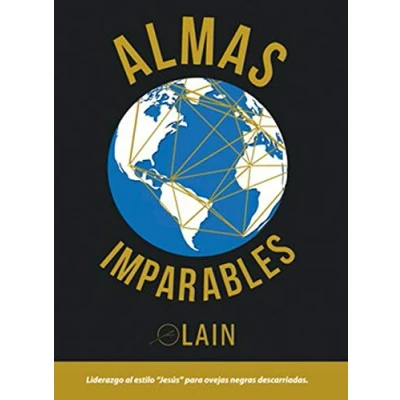 Imagen de Almas Imparables. Liderazgo al estilo Jesús para ovejas negras descarriadas (SIN COLECCION)