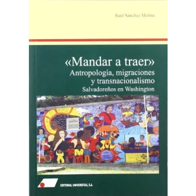Imagen de Mandar a traer : antropología, migraciones y transnacionalismo