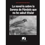 Imagen de La Novel·la Sobre Serena De Pàndols Que No He Sabut Titular