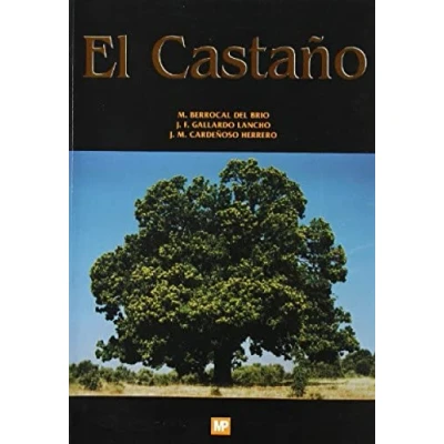 Imagen de El castaño. Productor de fruto y madera. Creador paisaje protector (Forestales)