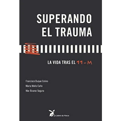 Imagen de Superando el trauma la vida tras 11 m (SIN COLECCION)