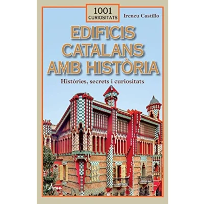 Imagen de Edificis catalans amb història: Descobreix el patrimoni arquitectònic que ha aconseguit superar les vicissituds dels segles (1001 curiositats)