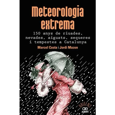Imagen de Meteorología extrema: 26 (Orígens)